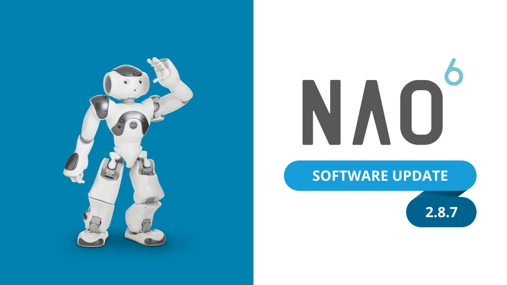 NAO6 的新软件更新 2.8.7 现已推出！
